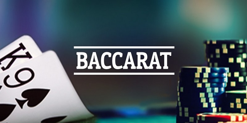 Một số cách chơi bài Baccarat để thắng 